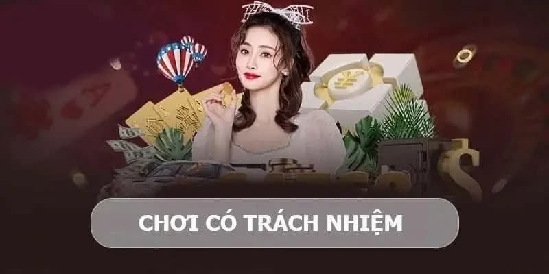 Cách để duy trì chơi có trách nhiệm một cách hiệu quả